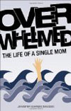 Overwhelmed - The Life of a Single Mom