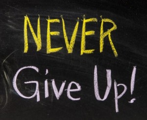 Never Give Up!