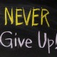 Never Give Up!