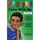 Pep Stephen I Live with My Mom