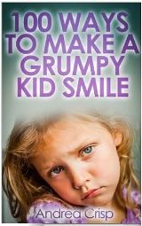 100 Ways to Make a Grumpy Kid Smile